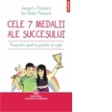 Cele 7 medalii ale succesului. Povestiri pentru parinti si copii