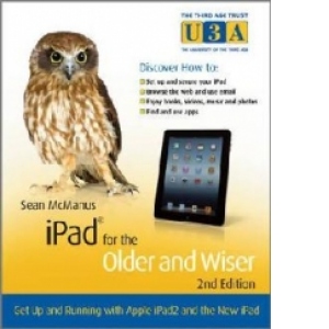 iPad For The Older and Wiser iPad2 2nd Edition