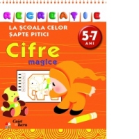 La scoala celor sapte pitici - Cifre magice (5-7 ani) (caiet de lucru)