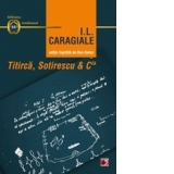 ION LUCA CARAGIALE: TITIRCA, SOTIRESCU & CIA
