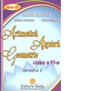 Aritmetica. Algebra. Geometrie, Clasa a VI-a, Semestrul II - 2012