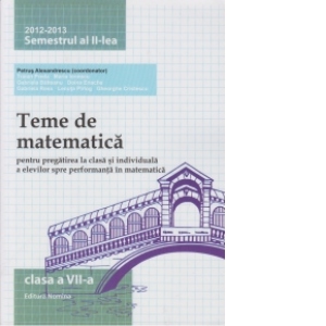 Teme de matematica 2012 - 2013 ( clasa a VII-a semestrul al II - lea )