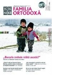 Familia Ortodoxa. Nr. 12 (47)/2012 (contine CD)