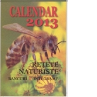 CALENDAR 2013 - Retete naturiste. Bancuri. Integrame