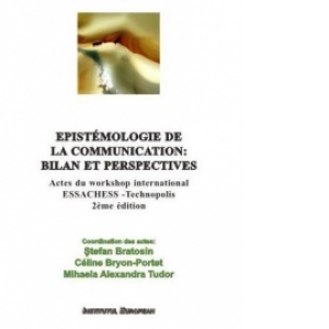 Epistemologie de la communication: bilan et perspectives
