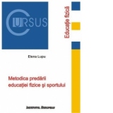 Metodica predarii Educatiei Fizice si Sportului (editia a II-a)