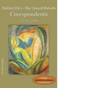 Corespondenta 1976-1988 (Maitreyi Devi - Mac Linscott Ricketts)