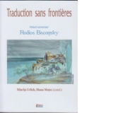 Traduceri fara frontiere - Traduction sans frontieres ( volum aniversar Rodica Baconsky )