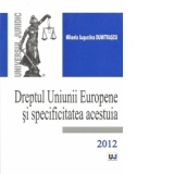 Dreptul Uniunii Europene si specificitatea acestuia