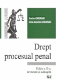Drept procesual penal. Editia a II-a revazuta si adaugita