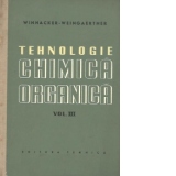 Tehnologie chimica organica, Vol. III (Traducere din limba germana)