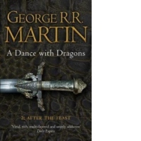 A Dance With Dragons: After The Feast: Book 5 Part 2 of a Song of Ice and Fire
