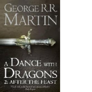 A Dance With Dragons: After The Feast: Book 5 Part 2 of a Song of Ice and Fire