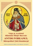 Viata si Acatistul Sfantului Sfintit Mucenic Antim Ivireanul, Mitropolitul Tarii Romanesti