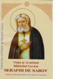 Viata si Acatistul Sfantului Cuvios Serafim de Sarov