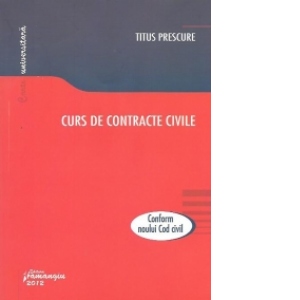 Curs de contracte civile - conform Noului Cod civil