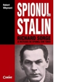 Spionul lui Stalin. Richard Sorge si reteaua de spionaj din Tokio