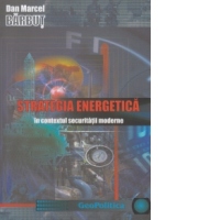 Strategia energetica in contextul securitatii moderne