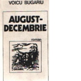 August - Decembrie