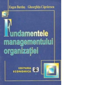 Fundamentele managementului organizatiei (Editie 1999)