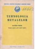 Tehnologia metalelor, I (Materii prime) - Manual pentru scoli medii tehnice