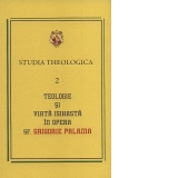Studia Theologica 2 - Teologie si viata isihasta in opera Sf. Grigorie Palama