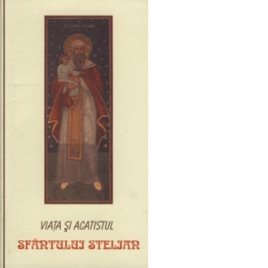 Viata si Acatistul Sfantului Stelian