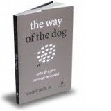 The way of the dog - Arta de a face succesul inevitabil