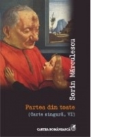 Partea din toate (Carte singura, VI)