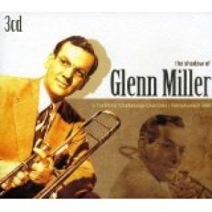 The shadow of Glenn Miller (3 CD)