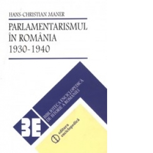 Parlamentarismul in Romania 1930-1940