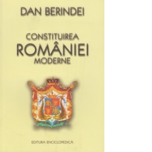 Constitutia Romaniei Moderne