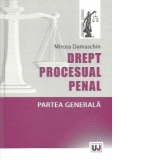 Drept procesual penal. Partea generala