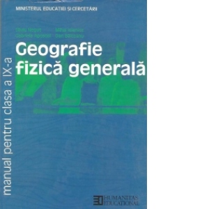 Geografie fizica generala. Manual pentru clasa a IX-a (Prezinta defect)