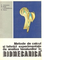Metode de calcul si tehnici experimentale de analiza tensiunilor in Biomecanica