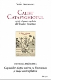 Calist Catafyghiotul - misticul contemplativ al Filocaliei