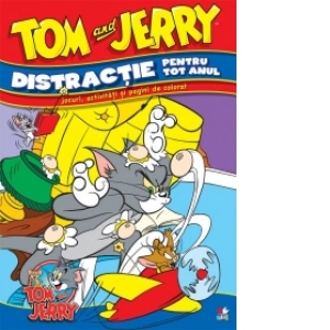 Tom and Jerry. Distractie pentru tot anul. Jocuri, activitati si pagini de colorat