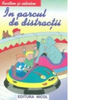 In parcul de distractii-Recitam si coloram