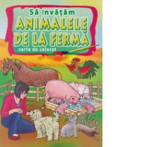 Sa invatam animalele de la ferma. Carte de colorat