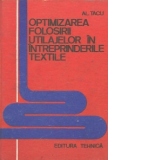 Optimizarea folosirii utilajelor in intreprinderile textile