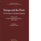 Europe and the Porte. New Documents on the Eastern Question. Volume IX. Swedish Diplomatic Reports 1821-1829