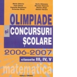 Olimpiade si concursuri scolare 2006-2007. Clasele III, IV, V