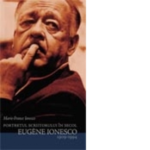 Portretul scriitorului in secol EUGENE IONESCO 1909-1994