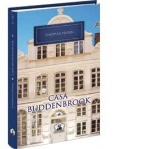 Casa Buddenbrook (volumul 1) - Colectia Nobel, volumul 25