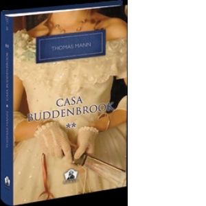 Casa Buddenbrook (volumul 2) - Colectia Nobel, volumul 26