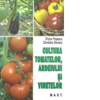 Cultura tomatelor, ardeiului si vinetelor