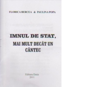 IMNUL DE STAT AL ROMANIEI. MAI MULT DECAT UN CANTEC ( plansa + brosura )