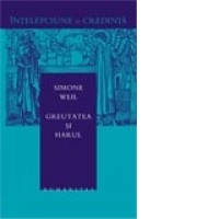 Greutatea si harul