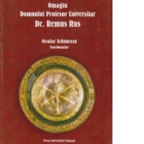 Omagiu Domnului Profesor Universitar Dr. Remus Rus