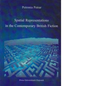 Spatial Representations in the Contemporary British Fiction